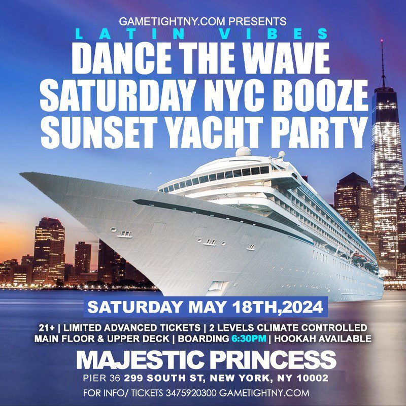 LATIN VIBE DANCE THE WAVE SATURDAY NYC BOOZE SUNSET YACHT PARTY